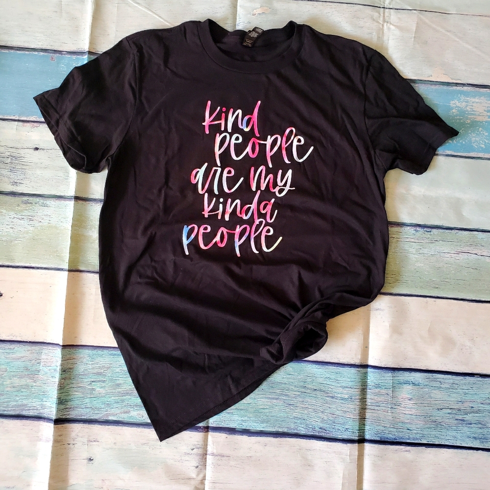 Graphic tee.  Kind people